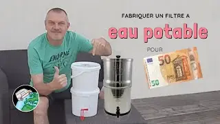 DIY : Eau potable pour 50 euros = Fabriquer soi-même un filtre à gravité (#vanlife #tutorial)