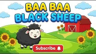 Baa Baa Black Sheep | Nursery Rhyme for Kids | Baby Songs, New Story