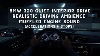 BMW Quiet Interior Drive 🚗 Muffled Engine Sound | Realistic Driving Ambience (Accelerations & Stops)