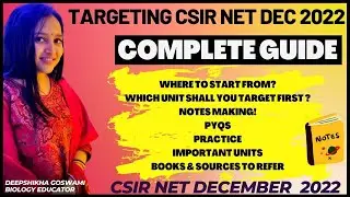 TARGETING CSIR NET DEC 2022?? | COMPLETE GUIDE | DEEPSHIKHA GOSWAMI