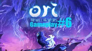 Ori and the Will of the Wisps Gameplay - Part 6