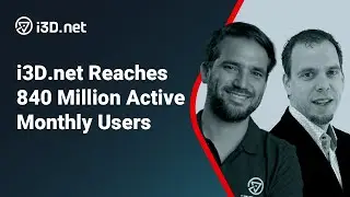 i3D.net's Platform Reaches 840 Million Monthly Active Users