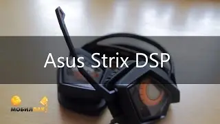 Обзор мультиплатформенной гарнитуры Asus Strix DSP