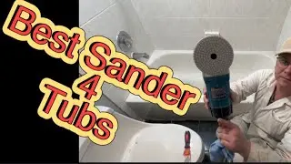 Best sanding tools for sanding a porcelain tub!