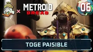 TOGE PAISIBLE | Metroid Dread #06