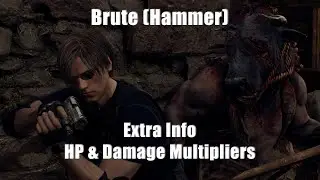RE:4 | Brute (Hammer) Extra Info HP & Damage Multipliers (Fixed)
