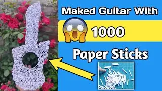 Maked Guitar With 1000 Paper Sticks | Home Decoration Ideas | Paper Crafts| #trending #viral