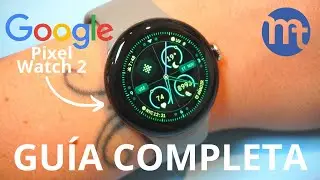 Google Pixel Watch 2 CÓMO FUNCIONA (La guía + completa)