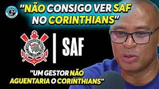 POR QUE UMA SAF NO CORINTHIANS &Eacute; QUASE IMPOSS&Iacute;VEL?
