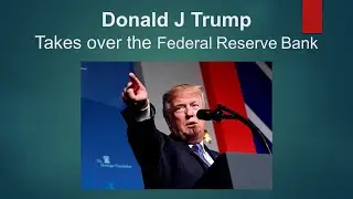 Trump Takes Control of the FED - Leads the way for other leaders to follow - Michael Tellinger