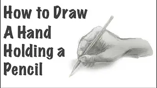 How to Draw a Hand Holding a Pencil