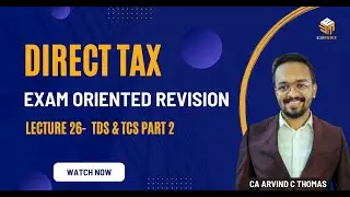 Direct Tax | Revision | Lecture 26 | TDS & TCS |  Part 2