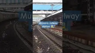 Mumbra railway 🚂 station #travel #viral #vlog #mumbaicity
