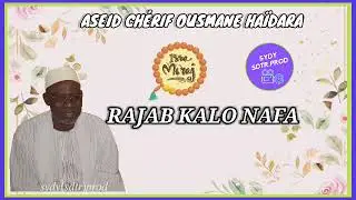 𝘼𝙎𝙀𝙄𝘿 𝘾𝙃𝙀́𝙍𝙄𝙁 𝙊𝙐𝙎𝙈𝘼𝙉𝙀 𝙈𝘼𝘿𝘼𝙉𝙄 𝙃𝘼𝙄̈𝘿𝘼𝙍𝘼 RAJABA KALO NAFA