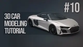 3D Car Modeling Tutorial - Audi R8 Spyder pt.10