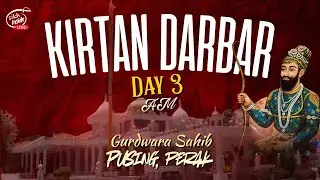 LIVE: Kirtan & Katha Darbar | Gurdwara Sahib Pusing | Day 3 AM