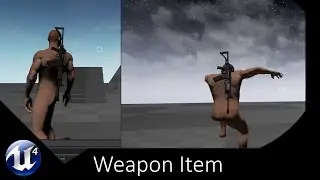 Unreal Engine 4 - Adding Weapon Item - Part 27