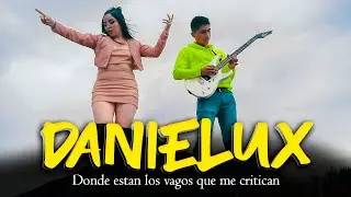 DONDE ESTAR&Aacute;N LOS VAGOS QUE ME CRITICAN / Danielux JM