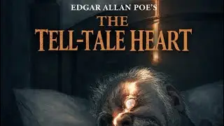 The Tell Tale Heart~ Edgar Allan Poe