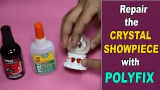 Ghar Par Kaanch Ka Showpiece Kaise Jode ? | How To Repair Your Crystal Showpiece at Home ?
