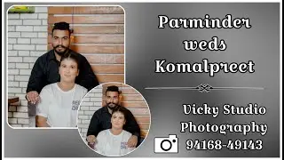 🔴Live Reception Ceremony !! Parminder weds Komalpreet !!(Vicky Studio Photography) !! 94168-49142