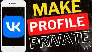 Как сделать свой профиль ВКонтакте закрытым на мобильном устройстве