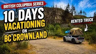 10 Days in British Columbia - Vacationing on BC Crownland