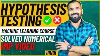 Hypothesis Testing Explained with Solved Numerical in Hindi l Machine Learning Course
