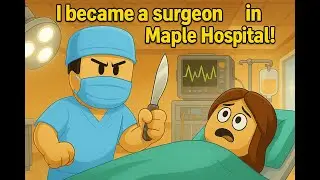 Working as a SURGEON in Maple Hospital!  Roblox | Maple Hospital | BunnyOriginals | Roleplays |