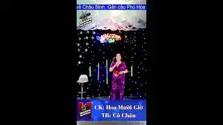 CK: Hoa Mười Giờ | TB: Cô Châu