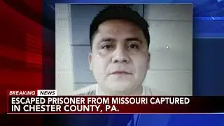 Escaped Missouri inmate on the run since June captured in Chester County, Pa.