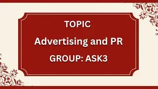 TOPIC: The Difference Between Advertising and Public Relations (PR) 