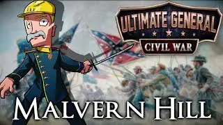 Ultimate General: Civil War Live | Part 11 | Malvern Hill