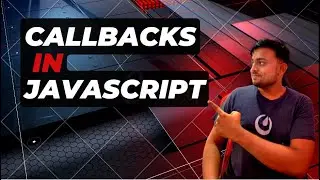 Understanding Callbacks in JavaScript | Most asked Interview Question in JavaScript