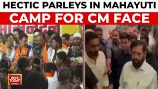 Hectic Parleys In Mahayuti Camp For CM Face, Sena MLAs Root For Shinde As CM | India Today