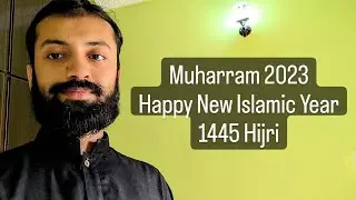 Muharram 2023 | 1st Muharram 1445 Hijri | Happy New Islamic Year 1445 Hijri