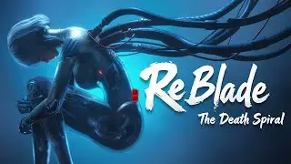 ReBlade: The Death Spiral - Reveal Trailer
