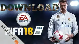 Download Fifa 18 on pc full game |english version| 100% proof 🎮🎮