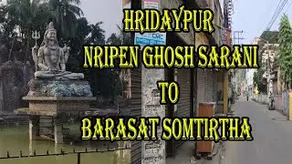 Unique walking video from Hridaypur Nripen Ghosh Sarani to Nabapally Barasat Somthirtha