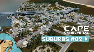 The Suburbs - Cape Camelveral - Cities:Skylines SpaceX Lets Play Ep #02