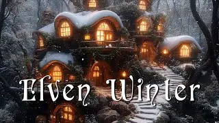 Elven Winter ❄ -  Relaxing, Magical Journey - Calm Meditative Ambient Music for Sleep & Relaxation