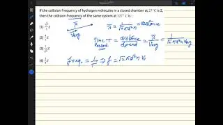 If the collision frequency of hydrogen molecules in a closed chamber at 27&deg;C is Z then the#neet#jee