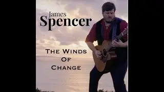 James Spencer - The Winds of Change