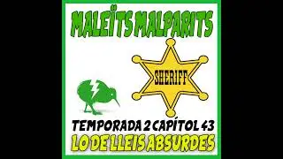 Male&Iuml;ts Malparits: 2x43 Lo de lleis absurdes