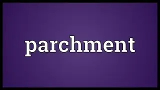 Parchment Meaning