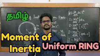 Moment|Inertia|Uniform|RING|Physics 11|Tamil|MurugaMP