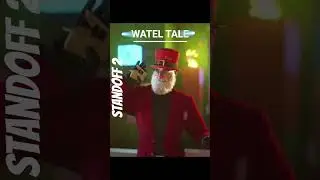 Standoff 2 WATEL TALE