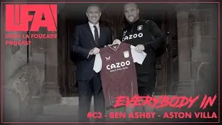 C3 - Everybody In - Aston Villa Coaching Philosophy & Methodology Ben Ashby Seminar