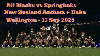 New Zealand Anthem + Haka - All Blacks vs Springboks - Wellington - 13 Sept 2025