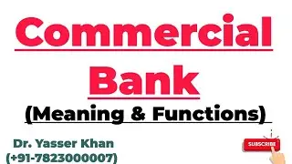 Commercial Banks | Meaning Of Commercial Banks | Functions Of Commercial Banks